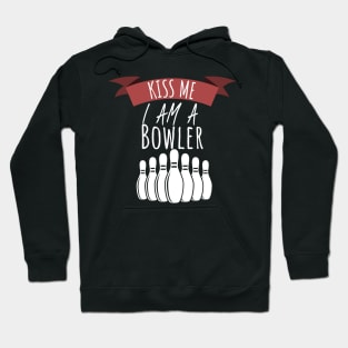 Bowling kiss me i am a bowler Hoodie